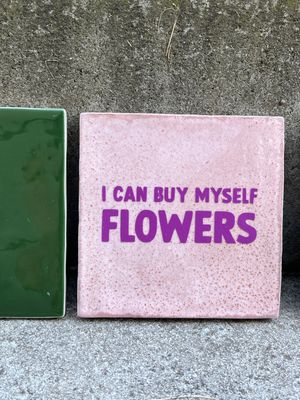 Deko-Fliese "I can buy myself flowers"