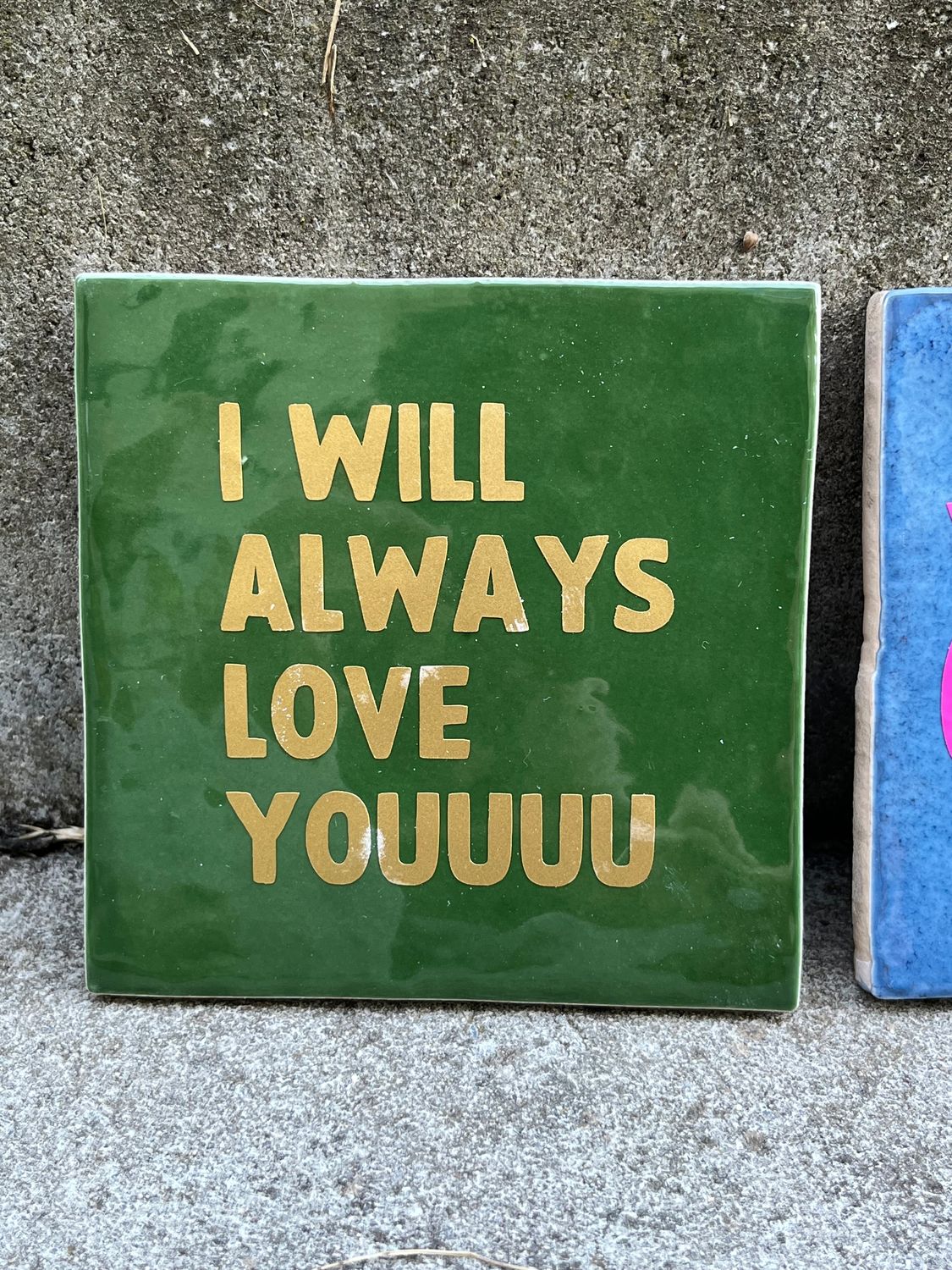 Deko-Fliese "I will always love you"