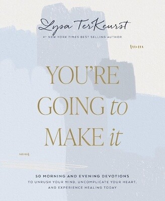 You’re going to make it