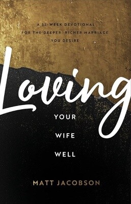 Loving Your Wife Well