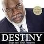 Destiny: Step Into Your Purpose