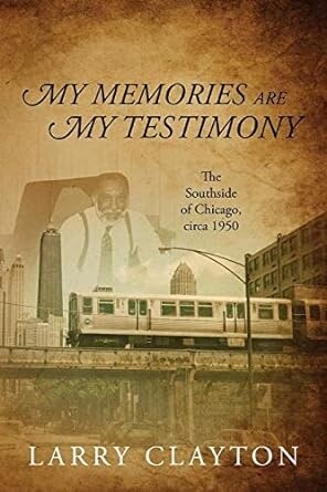 My Memories Are My Testimony