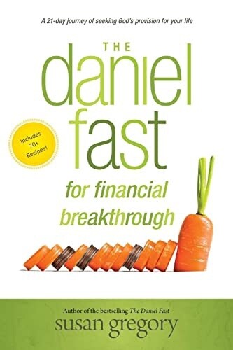 The Daniel Fast for financial breakthrough