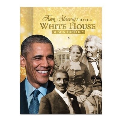 From Slavery to the White House ... Black History journal