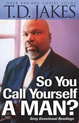 So You Call Yourself A Man?