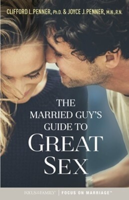 The Married Guy&#39;s Guide to Great Sex