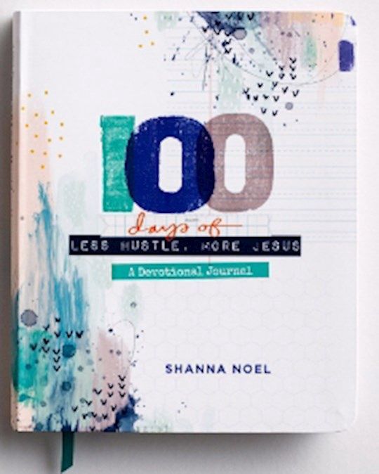 100 Days of Less Hustle More Jesus Journal