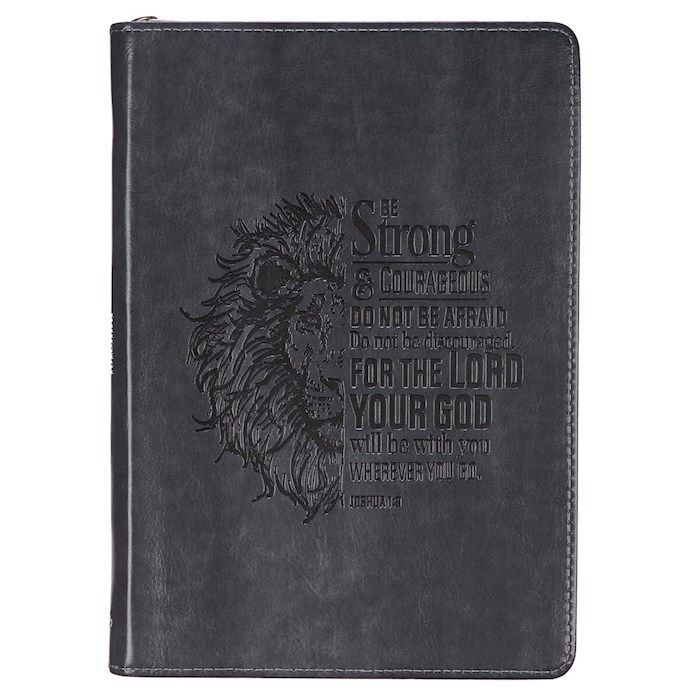 Be Strong and Courageous Journal (Gray with Zipper)