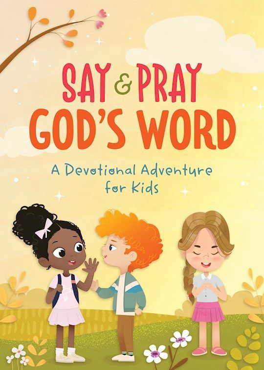 Say and Pray God&#39;s Word Devotion