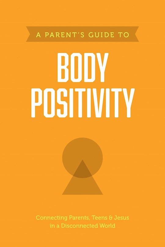 A Parents Guide to Body Positivity