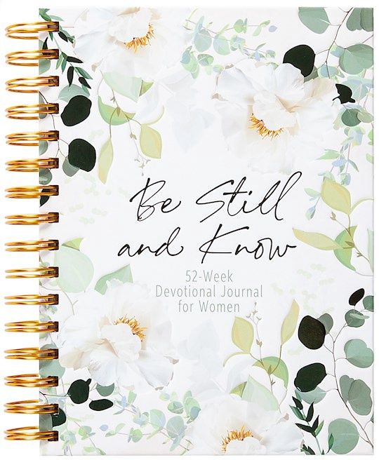 Be Still and Know 52- week Devotional Journal for Women