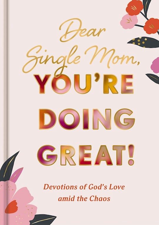 Dear Single Mom Youre Doing Great