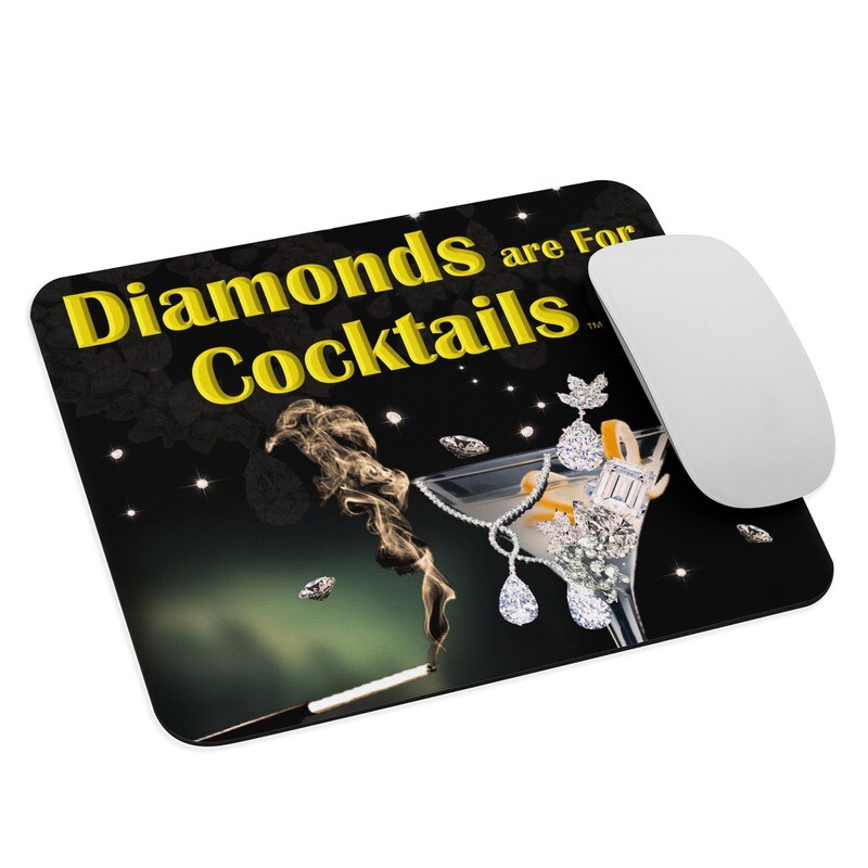 Diamonds are For Cocktails Hip & Cool Mouse Pad