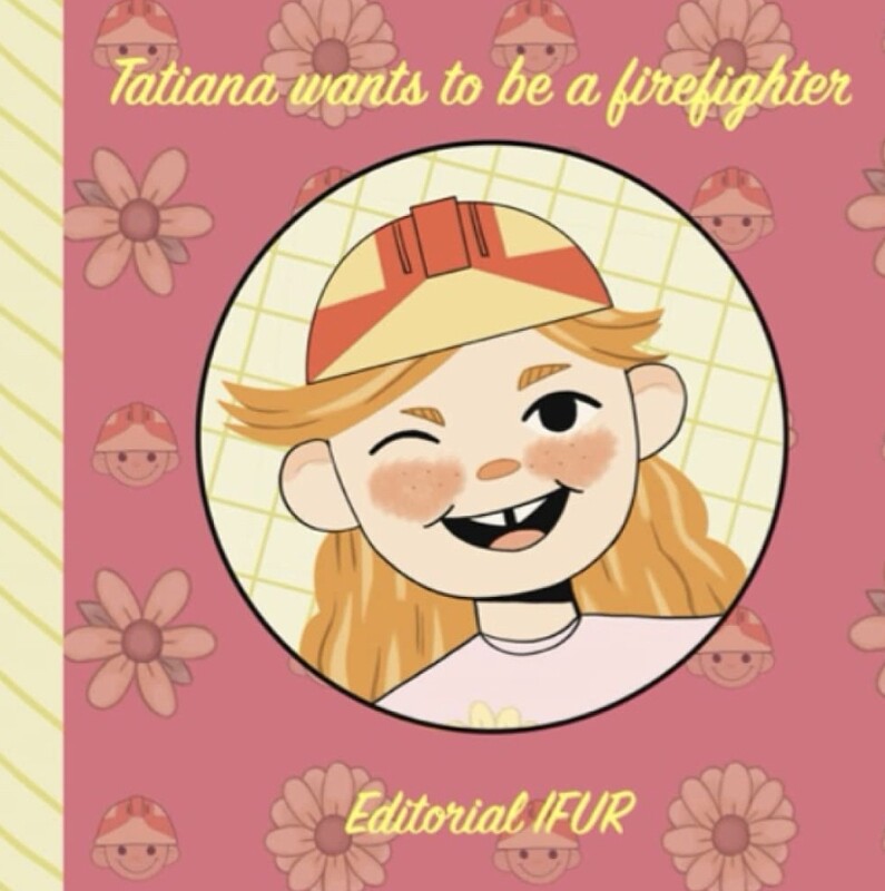 Tatiana want to be a firefithter