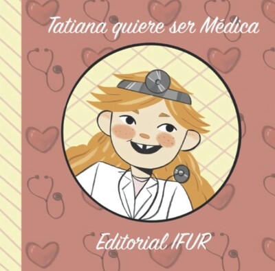 Tatiana quiere ser médica