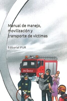 Manejo, movilización y transporte de víctimas - 8ª edición.