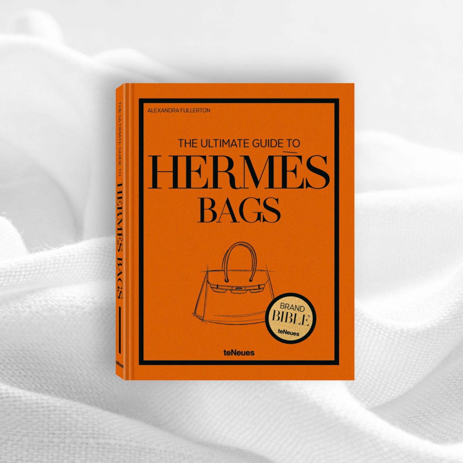 The Ultimate Guide to Hermès Bags The Ultimate Guide to Hermès Bags