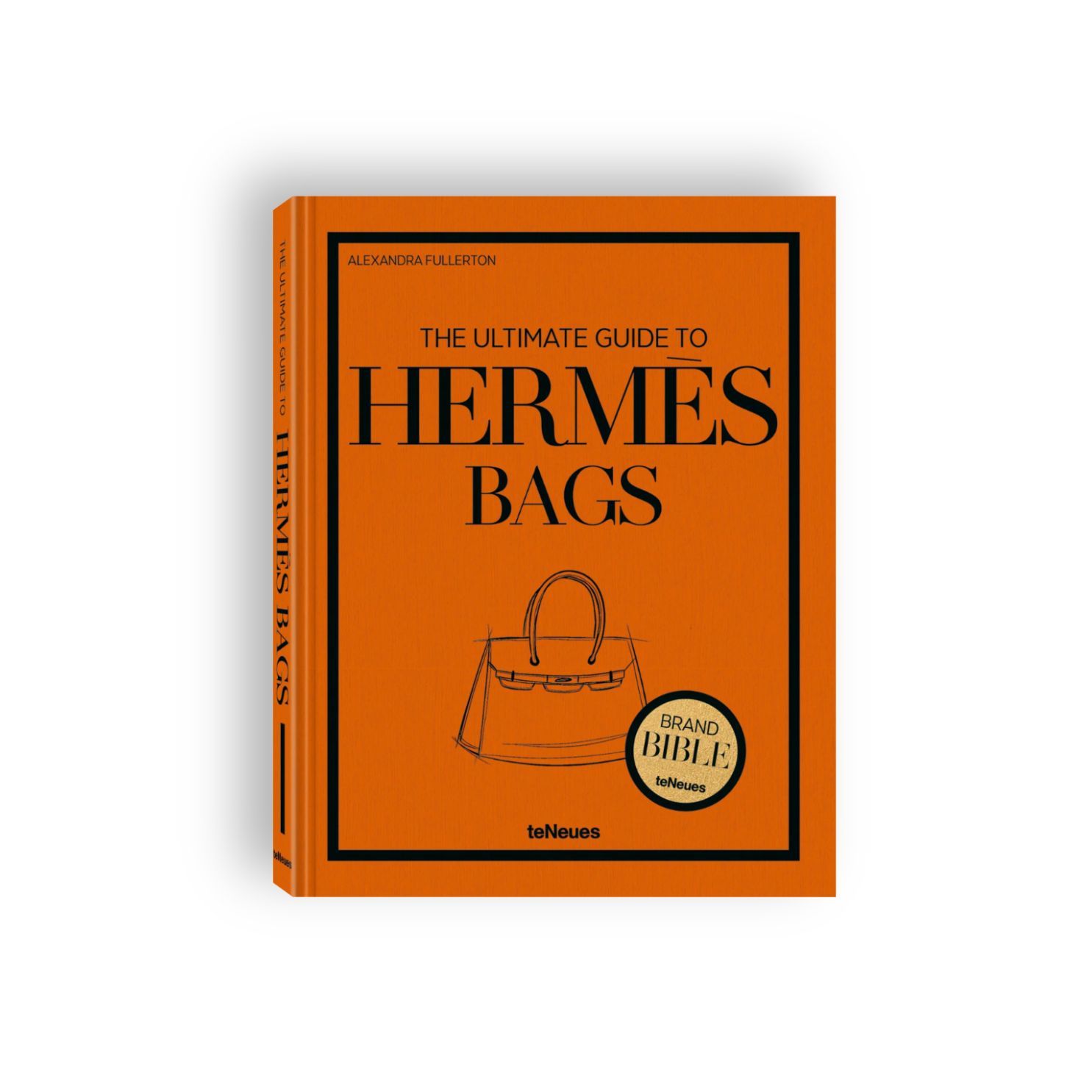 The Ultimate Guide to Hermès Bags The Ultimate Guide to Hermès Bags