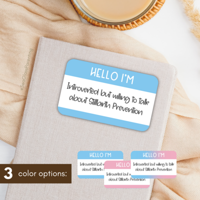 Hello I'm Introverted but willing to talk about stillbirth prevention—Baby Loss Awareness and Remembrance (sticker)