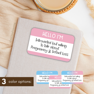 Hello I'm introverted but willing to talk about Pregnancy and Infant Loss—Baby Loss Awareness and Remembrance (sticker)