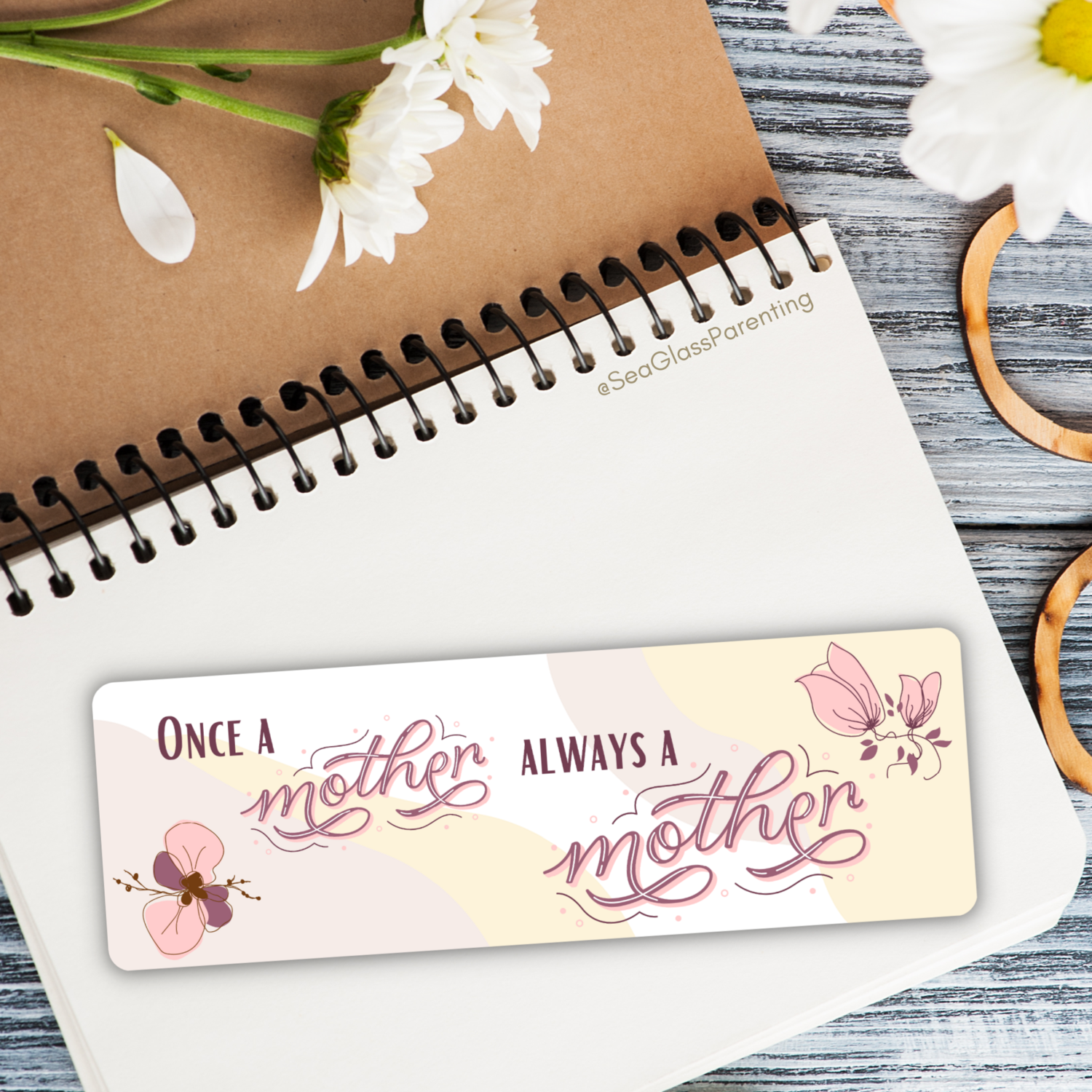 Once a Mother, Always a Mother with Pink flowers—Baby Loss Awareness & Remembrance (bookmark)