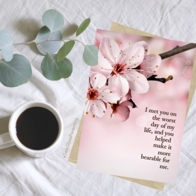 I met you on the worst day of my life—Provider thank you (greeting card)
