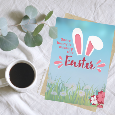 Some bunny is missing this Easter (and Always)—Holidays after loss (greeting card)