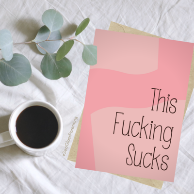 This fucking sucks and I'm here for you—Grief and loss support (greeting card)