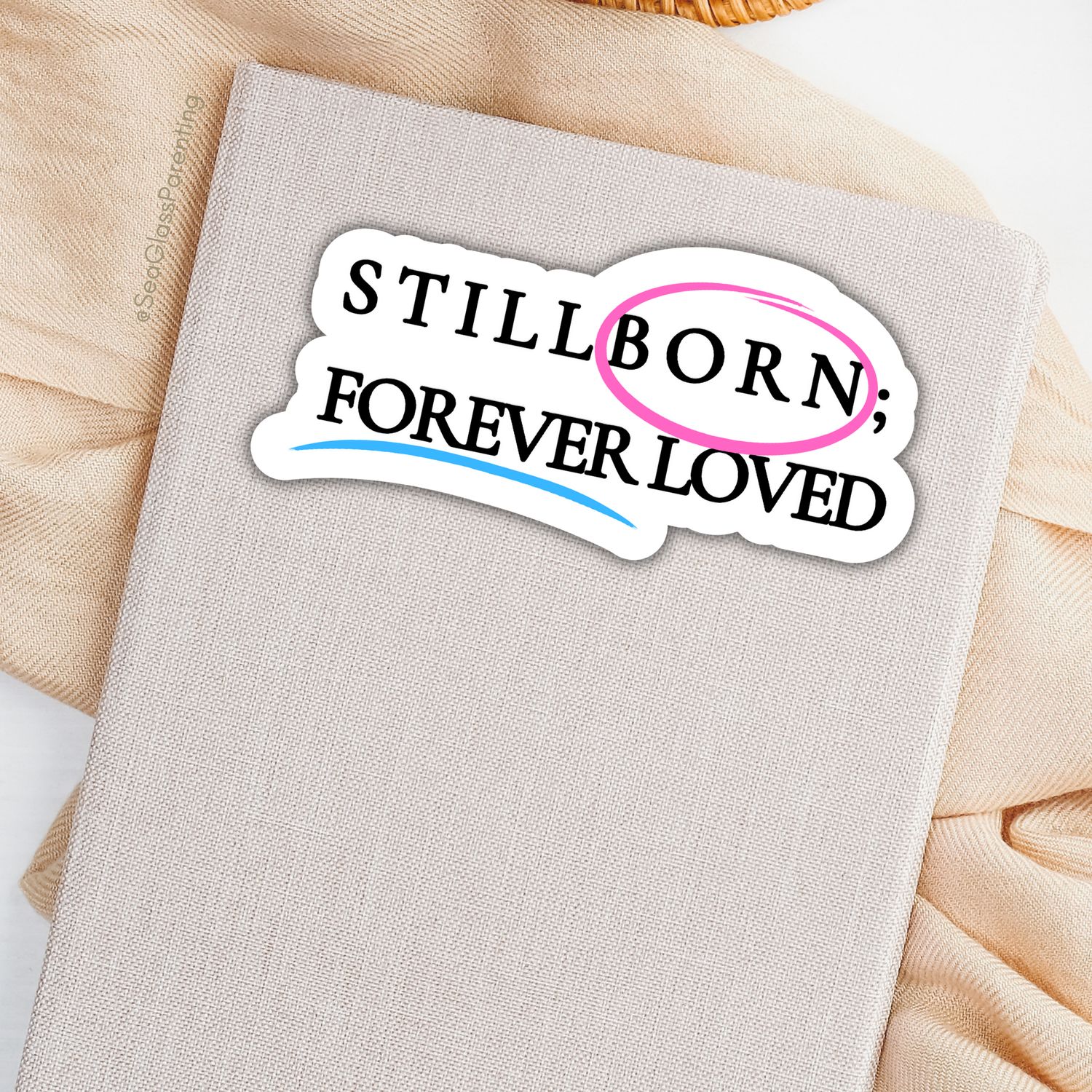 Stillborn; Forever Loved Word Art—Baby Loss Awareness & Remembrance pink blue (sticker)