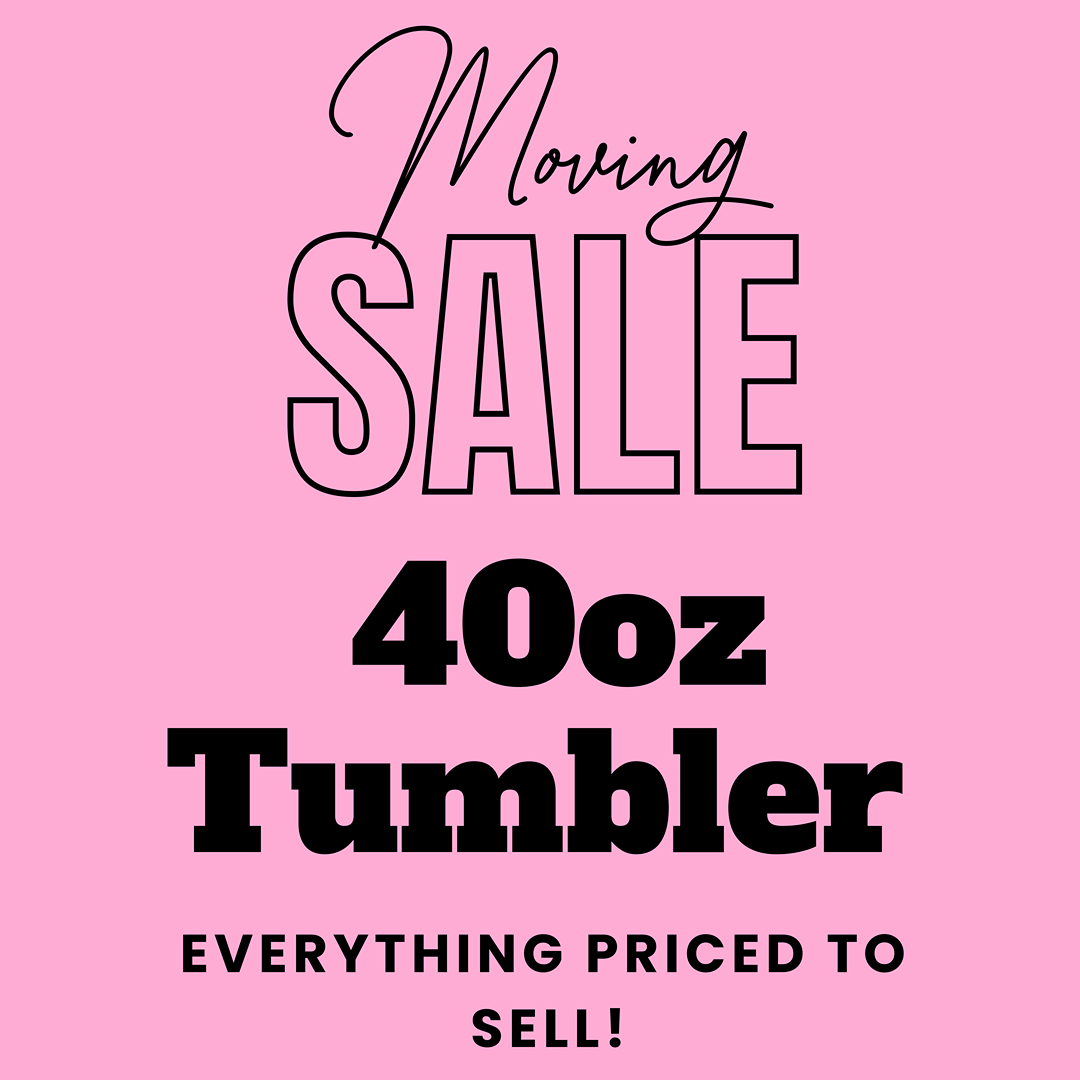 40oz Tumblers