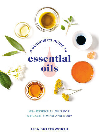 A Beginner&#39;s Guide To Essential Oils