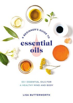A Beginner&#39;s Guide To Essential Oils