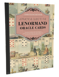 A Practical Guide To The Lenormand Oracle Cards