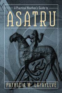 A Practical Heathen&#39;s Guide To Asatru