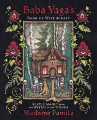 Baba Yaga&#39;s Book Of Witchcraft