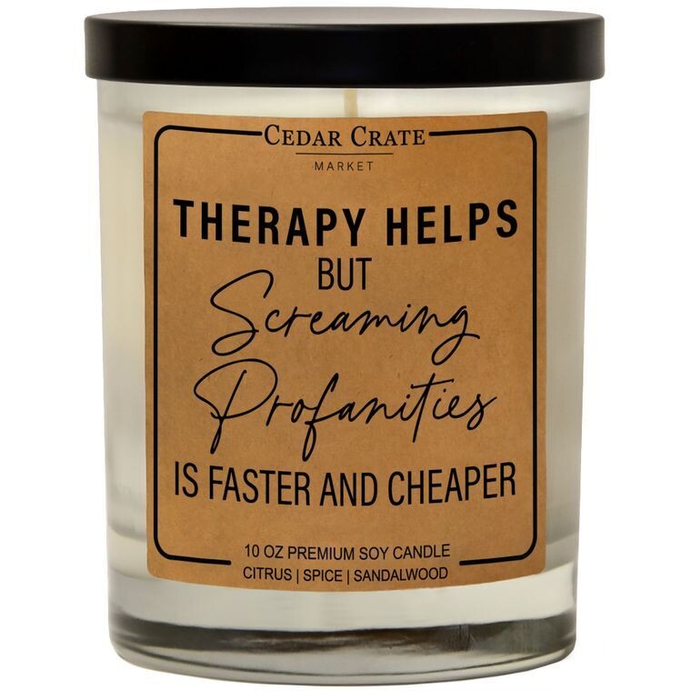 Therapy Helps But Screaming Profanities Is Faster and Cheaper