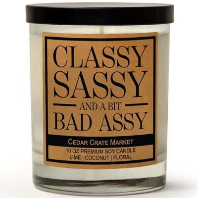 Classy Sassy And A Little Bad Assy Soy Candle