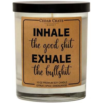 Inhale the Good Shit