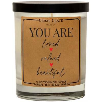 You Are Loved Valued Beautiful