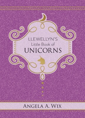 Llewellyn&#39;s Little Book Of Unicorns