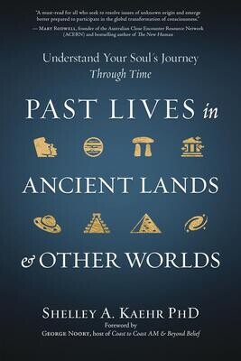Past Lives in Ancient Lands &amp; Other Worlds