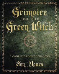 Grimoire For The Green Witch V