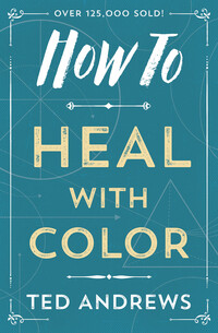 How To Heal With Color