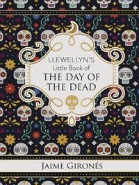 Llewellyn&#39;s Little Book of the Day of the Dead