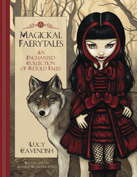 Magickal Faerytales: An Enchanted Collection Of Retold Stories