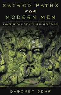 Sacred Paths For Modern Men