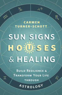 Sun Signs Houses &amp; Healing