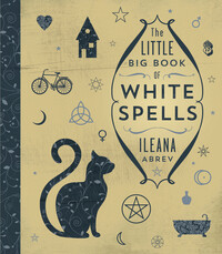 The Little Big Book Of White Spells