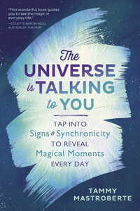 The Universe Is Talking To You