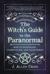 The Witch&#39;s Guide To The Paranormal